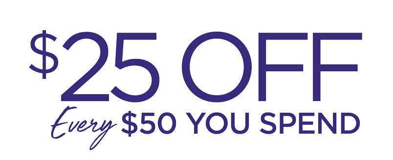 FLASH SALE $25 OFF EVERY $5O YOU SPEND