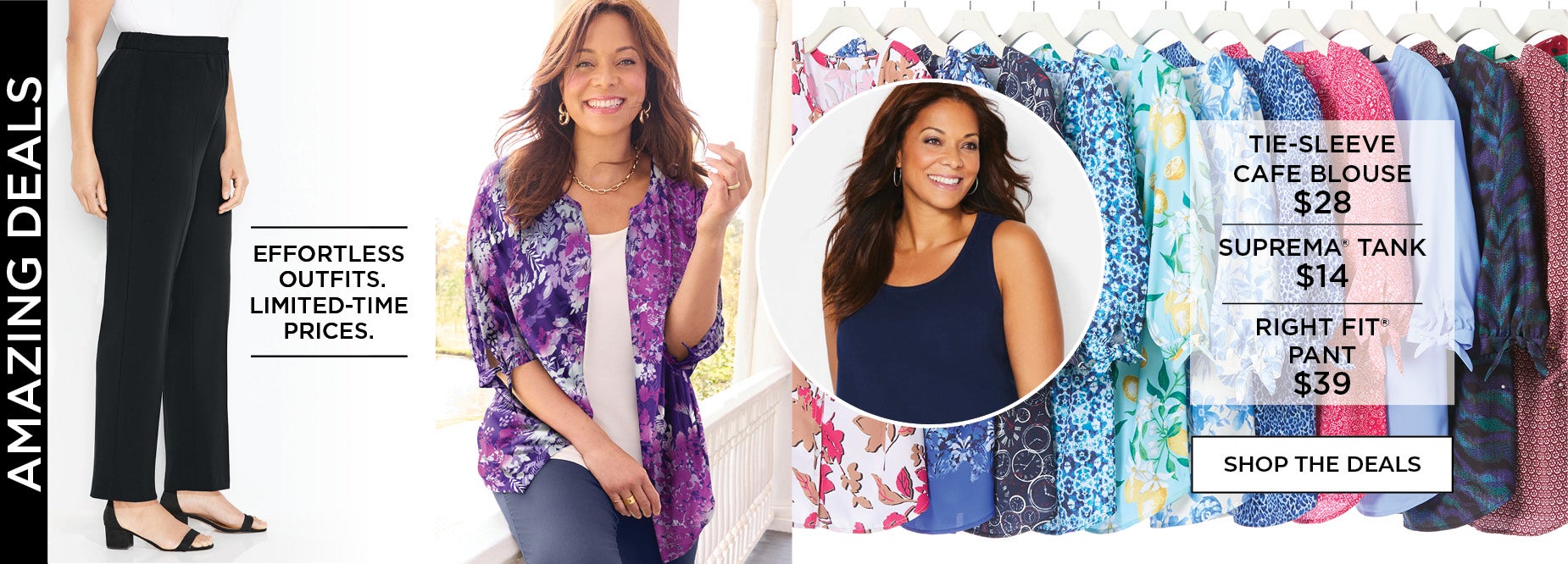 AMAZING DEALS: Tie-Sleeve Cafe Blouse only $28, Suprema Tank only $14 or the Right Fit Pant only 39.