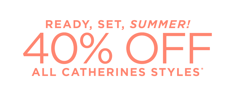 40% OFF CATHERINES STYLES