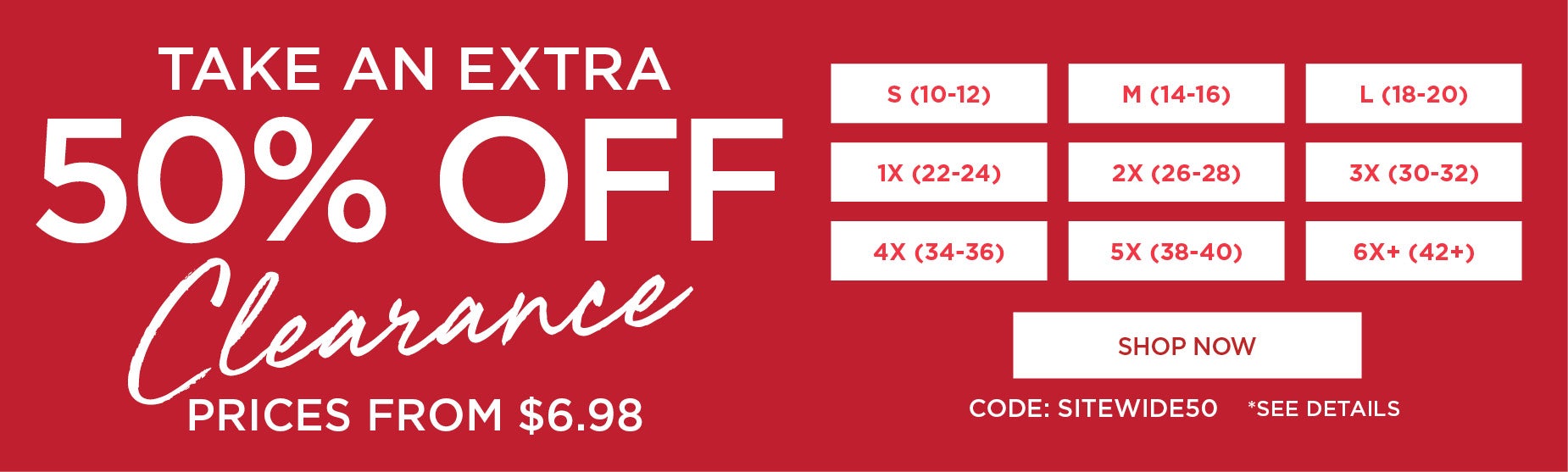 EXTRA 50% OFF CLEARANCE