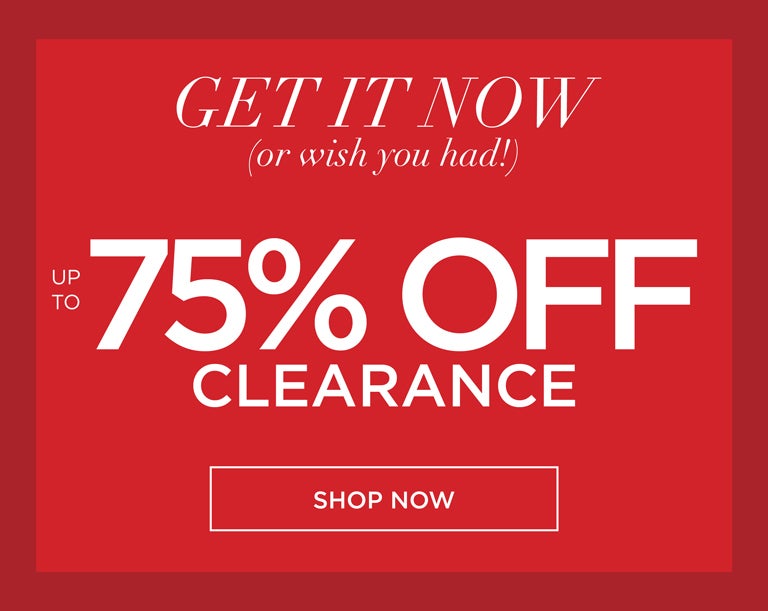 GET IT NOW or wish you had - up to 70% OFF CLEARANCE - SHOP NOW