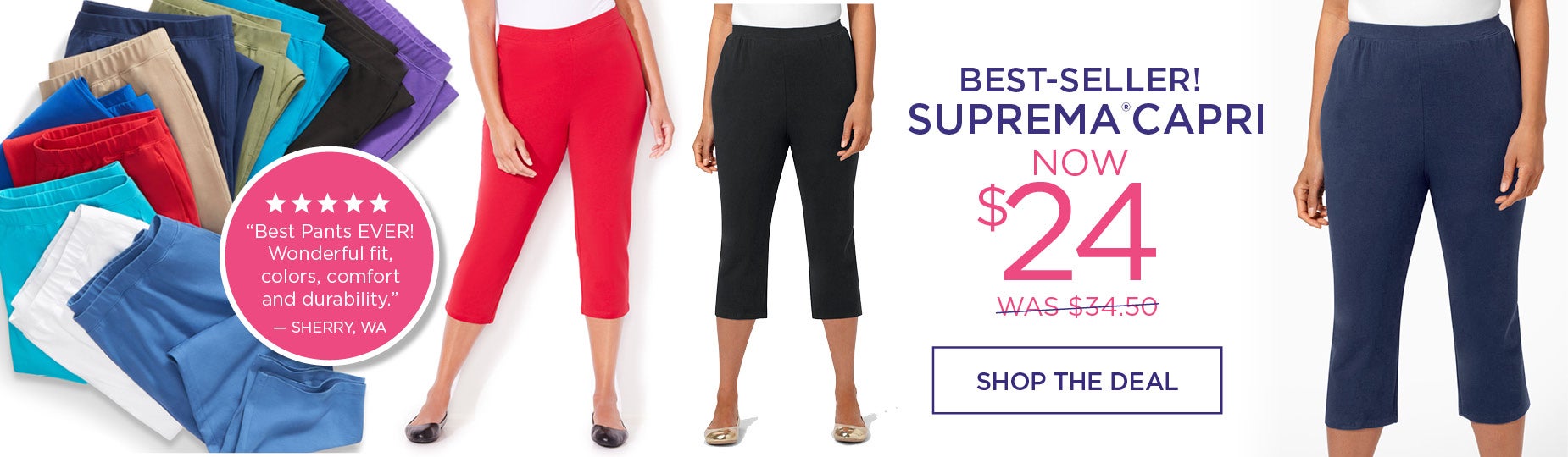 SHOP THE BEST-SELLING SUPREMA CAPRI NOW ONLY $24