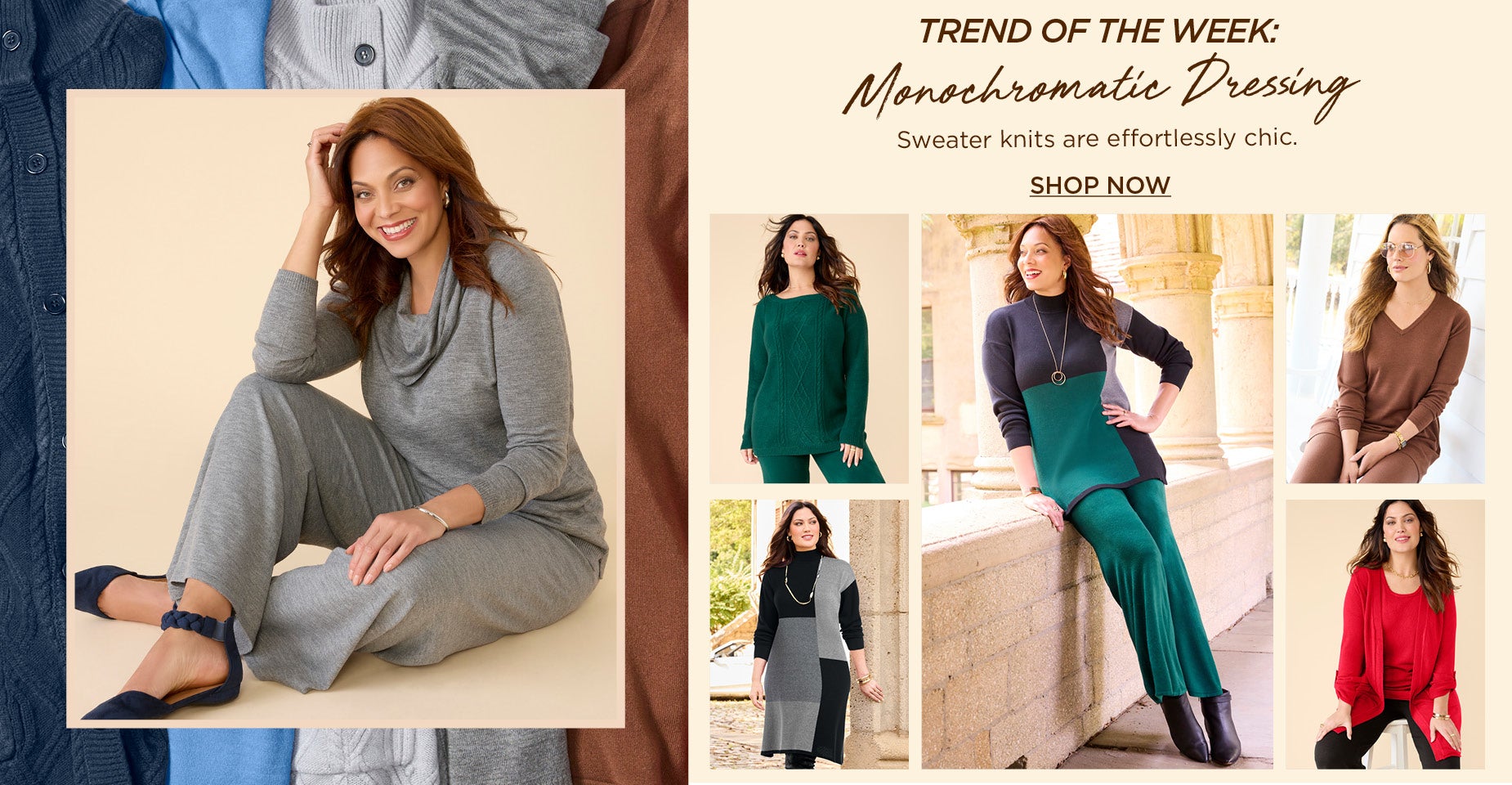 TREND OF THE WEEK: Monochromatic Dressing! Matching sweater knits are effortlessly chic.