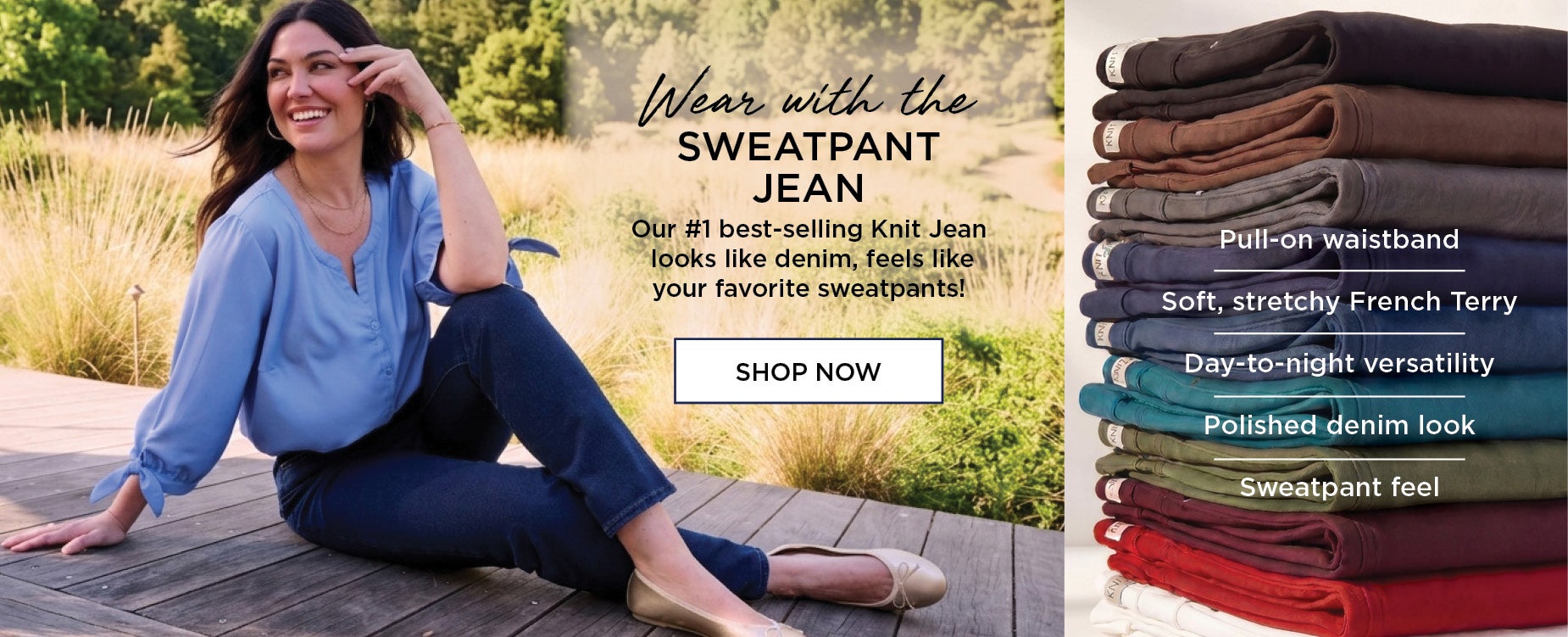 Our #1 best-selling Knit Jean looks like denim, feels like your favorite sweatpants!