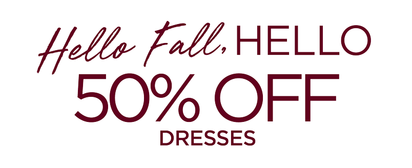 TODAY ONLY 50% OFF DRESSES